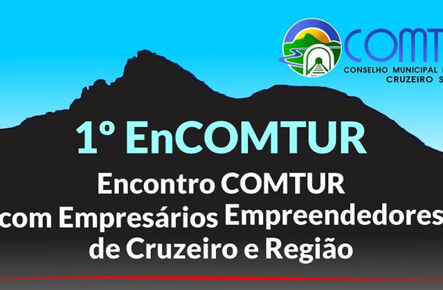 1º EnCOMTUR - Encontro com Empresários de Cruzeiro e Região