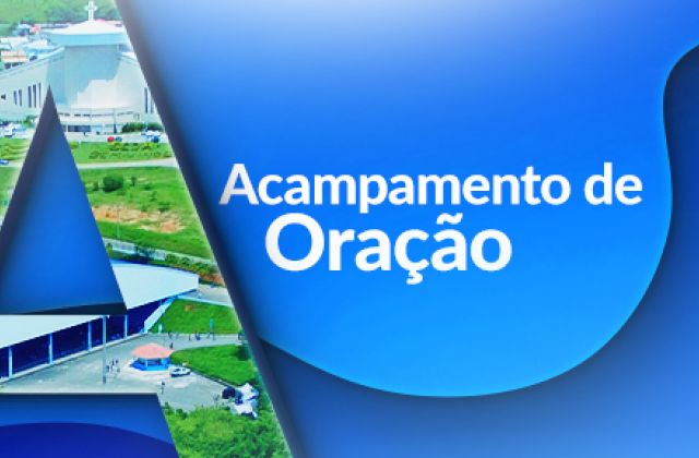 Eventos Canção Nova: Acampamento Terço dos Homens