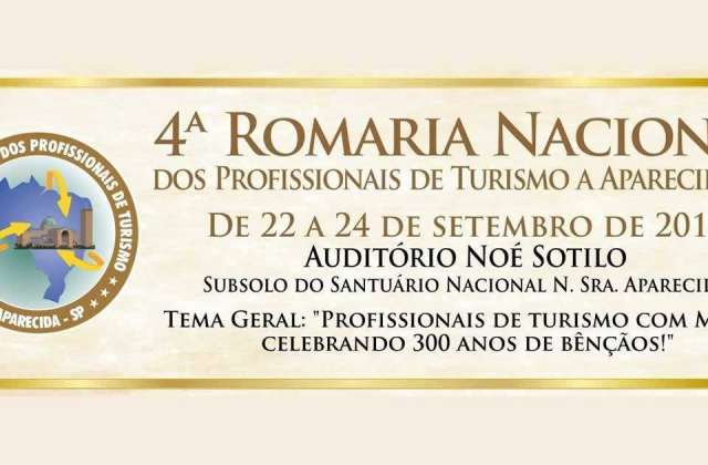 Em setembro, acontece a IV Romaria dos Profissionais do Turismo a Aparecida/SP. Saiba mais.